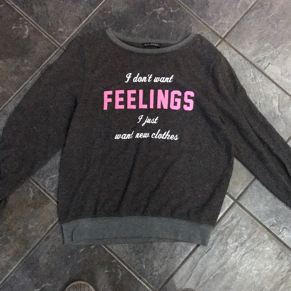 NWOT Wildfox I Don’t Want Feelings pullover Size M